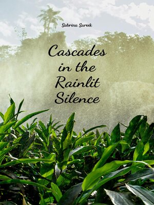 cover image of Cascades in the Rainlit Silence
